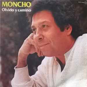 Download Moncho - Olvido Y Camino