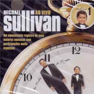 Download Michael Sullivan - Na Linha Do Tempo Ao Vivo - Volume 1