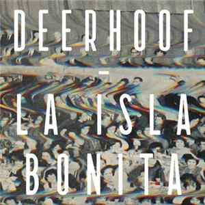 Download Deerhoof - La Isla Bonita