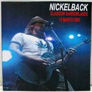 Download Nickelback - Glasgow Barrowlands 14 March 2002