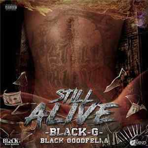 Download Black - G - Black Goodfella - Still Alive
