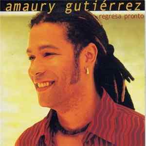 Download Amaury Gutiérrez - Regresa Pronto
