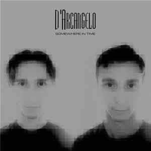Download D'Arcangelo - Somewhere In Time