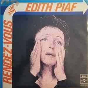 Download Edith Piaf - Rendez-Vous With Edith Piaf