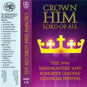 Download Various - Crown Him Lord Of All - Bandmasters' And Songster Leaders' Councils Festival 1996