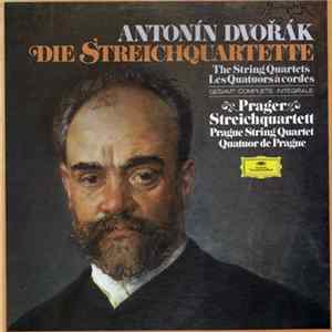 Download Antonín Dvořák / Prague String Quartet - The String Quartets