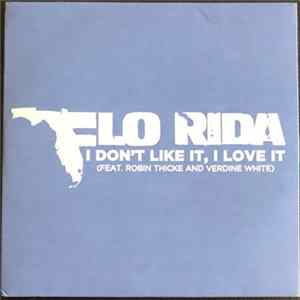 Download Flo Rida Feat. Robin Thicke & Verdine White - I Don't Like It, I Love It