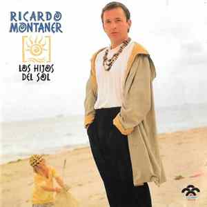 Download Ricardo Montaner - Los Hijos Del Sol
