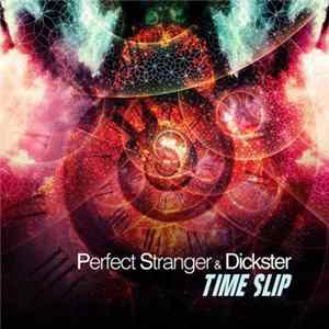 Download Perfect Stranger & Dickster - Time Slip