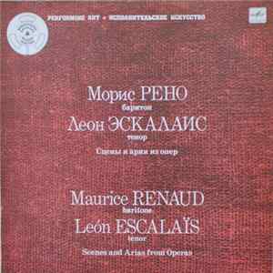 Download Maurice Renaud, Leon Escalais - Scenes and Arias from Operas