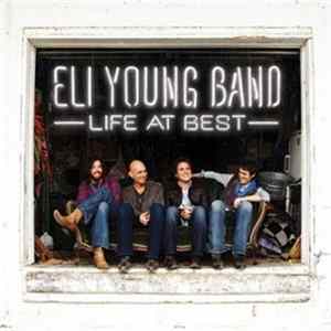 Download Eli Young Band - Life At Best