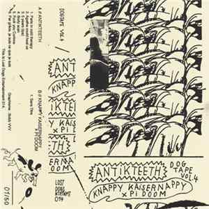 Download Antikteeth, Knappy Kaisernappy x Pi Doom - Dogtape Vol. 4