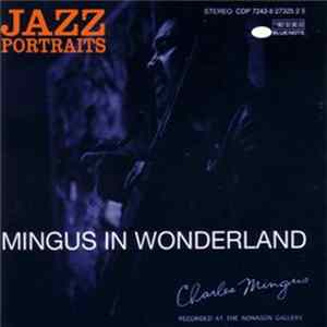 Download Charles Mingus - Jazz Portraits: Mingus In Wonderland