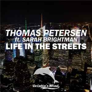 Download Thomas Petersen Ft. Sarah Brightman - Life In The Streets