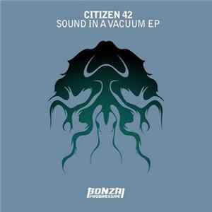 Download Citizen 42 - Sound In A Vacuum EP