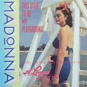 Download Madonna - This Used To Be My Playground