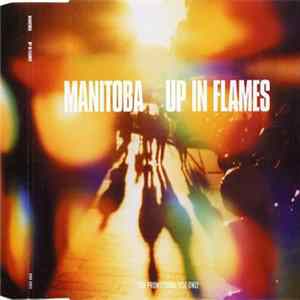 Download Manitoba - Up In Flames