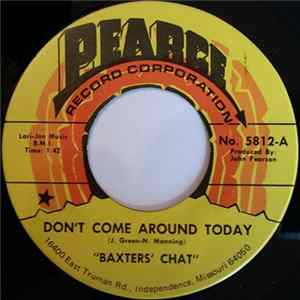 Download Baxters' Chat - Don't Come Around Today / You're Alone