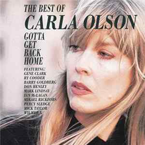 Download Carla Olson - The Best Of Carla Olson - Gotta Get Back Home