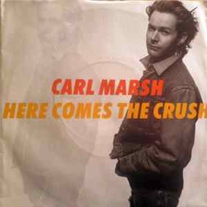 Download Carl Marsh - Here Comes The Crush