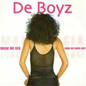 Download De Boyz - Maak Me Gek (Gooi Me Haar Los)