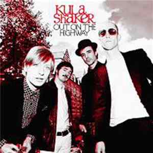 Download Kula Shaker - Out On The Highway