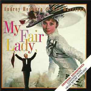 Download Audrey Hepburn & Rex Harrison - My Fair Lady (Original Soundtrack)
