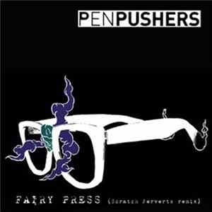 Download Penpushers - Fairy Press (Scratch Perverts Remix)