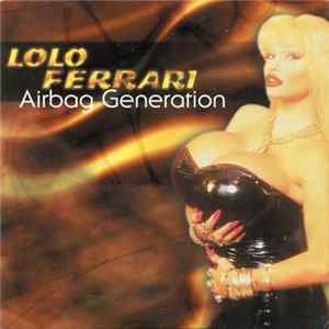 Download Lolo Ferrari - Airbag Generation