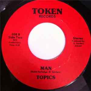 Download The Topics - Man / Choice Of A Million Girls