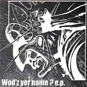 Download Various - Wod'z Yer Name? E.P.