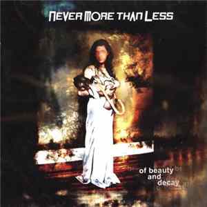 Download Never More Than Less - Of Beauty And Decay
