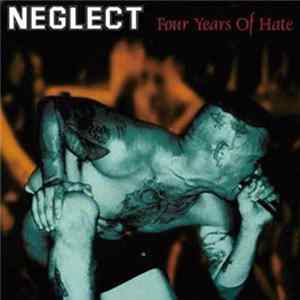 Download Neglect - Four Years Of Hate