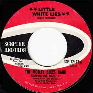 Download The Motley Blues Band Featuring Bob Eberly, Jr. - Little White Lies / Ain't That A Funny Thing