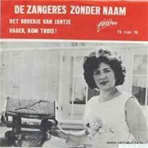 Download De Zangeres Zonder Naam - Het Broekie Van Jantje / Vader, Kom Thuis!
