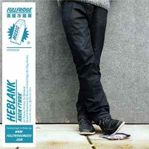 Download Heblank - Anon Ftwrk