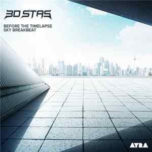 Download 3D Stas - Before The Timelapse / Sky Breakbeat