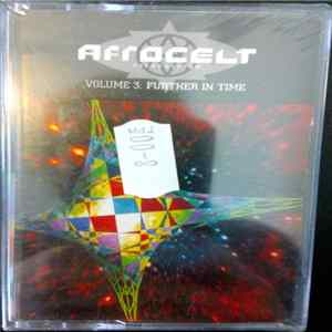 Download Afro Celt Sound System - Volume 3: Further In Time