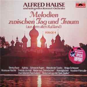 Download Alfred Hause Und Sein Großes Konzert-Orchester - Melodien Zwischen Tag Und Traum (Aus Dem Alten Rußland) Folge 4