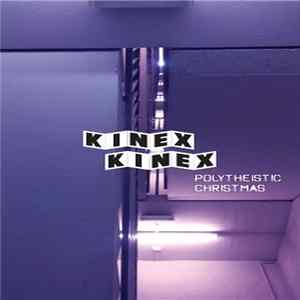 Download Kinex Kinex - Polytheistic Christmas