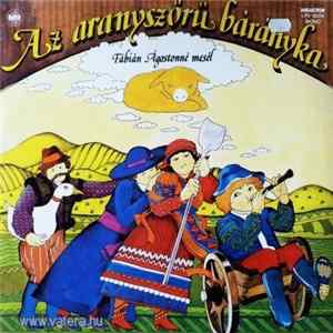Download Fábián Ágostonné - Az Aranyszőrű Bárányka – Fábián Ágostonné Mesél