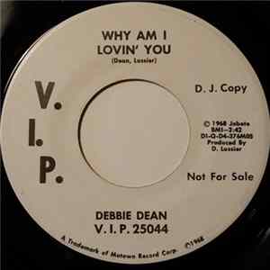 Download Debbie Dean - Why Am I Lovin' You / Stay My Love