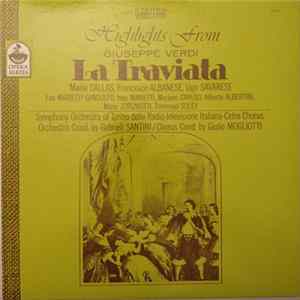 Download Maria Callas, Francesco Albanese, Ugo Savarese, Ede Marietti Gandolfo, Ines Marietti, Mariano Caruso, Alberto Albertini, Mario Zorgniotti, Tommaso Soley - Highlights from Giuseppe Verdi La Traviata