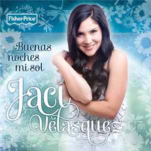 Download Jaci Velasquez - Buenas Noches Mi Sol