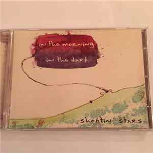 Download Shootin' Stars - In The Morning In The Dark