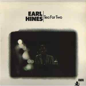 Download Earl Hines - Tea For Two