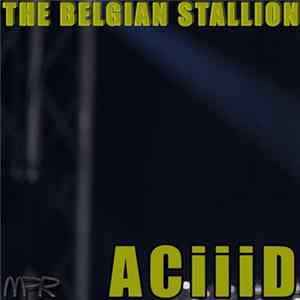 Download The Belgian Stallion - ACiiiD