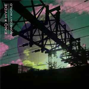 Download Eno • Hyde - Someday World