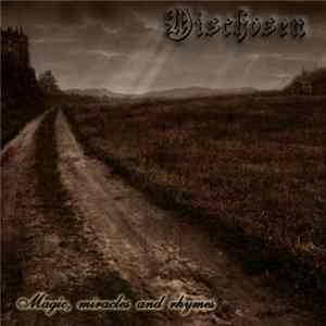 Download Mischosen - Magic, Miracles And Rhymes
