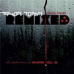 Download Amon Tobin - Chaos Theory Remixed (The Soundtrack To Splinter Cell 3D)